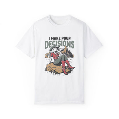 Pour Decisions Cowgirl T-Shirt