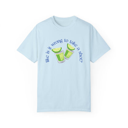 Like is it Wrong to Take a Shot T-Shirt - Blue