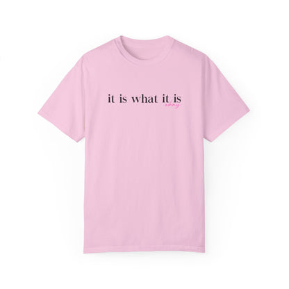 It Is What It Is Okay T-Shirt