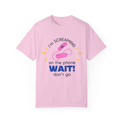 Wait Don't Go T-Shirt
