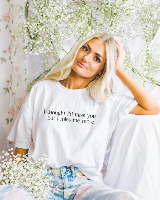 Miss Me More T-Shirt