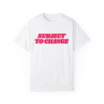 Subject To Change T-Shirt