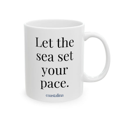 Let The Sea Set Your Pace Coffee Cup Mug