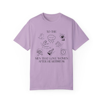 To The Men Who Loved Women After Heartbreak T-Shirt