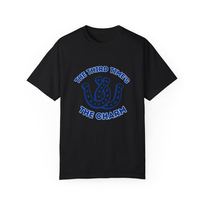 Third Time's The Charm T-Shirt