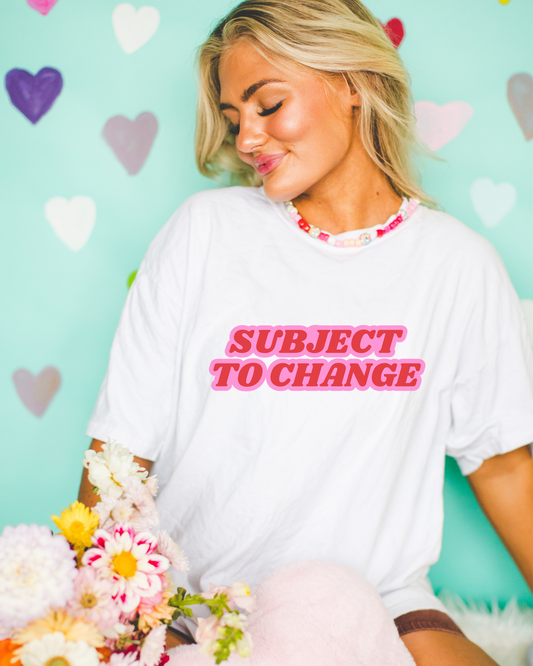 Subject To Change T-Shirt