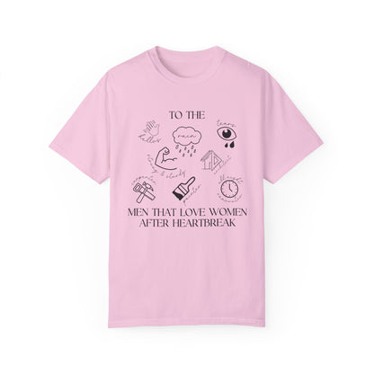 To The Men Who Loved Women After Heartbreak T-Shirt