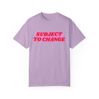 Subject To Change T-Shirt