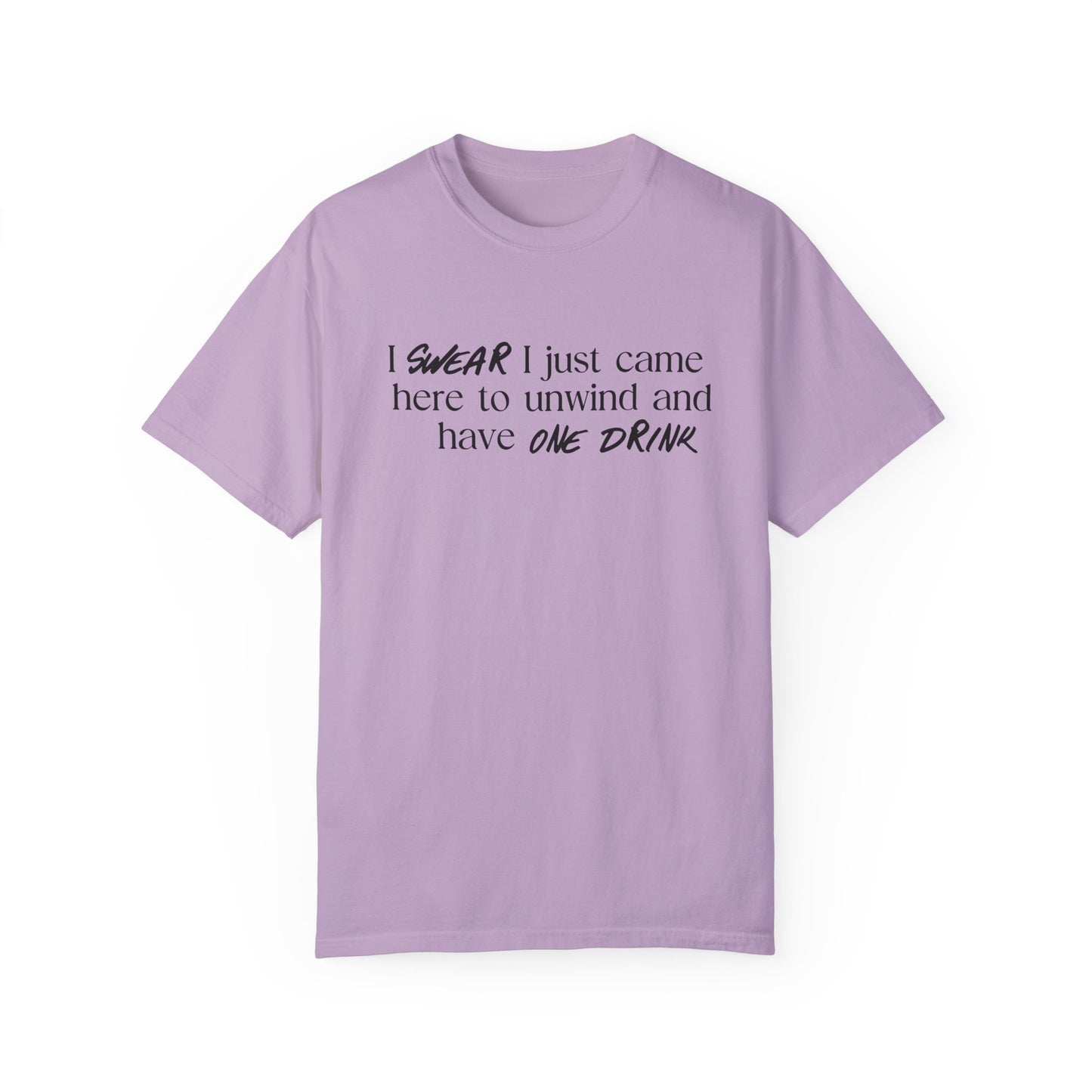 Unwind And Have One Drink T-Shirt