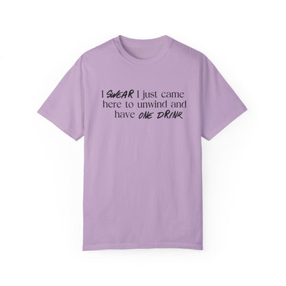 Unwind And Have One Drink T-Shirt