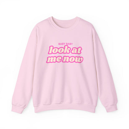 Look At Me Now Sweatshirt