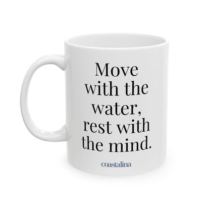 Move With Water Rest With Mind Mug