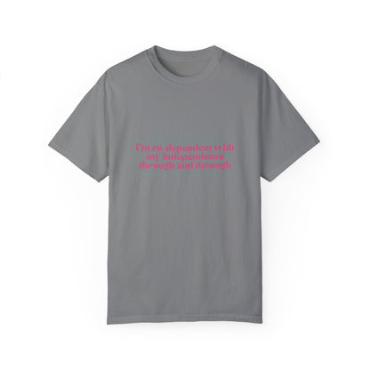 Co-dependent with my Independence T-Shirt
