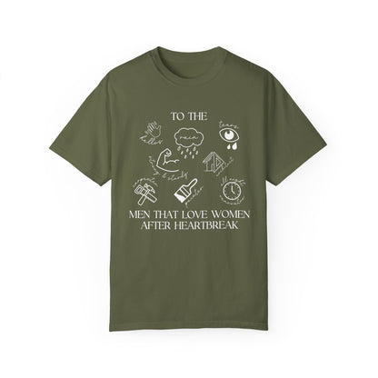 To The Men Who Loved Women After Heartbreak T-Shirt