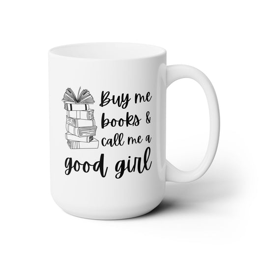 Buy Me Books & Call Me A Good Girl Mug