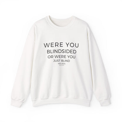 Blindsided Sweatshirt